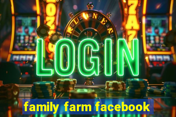 family farm facebook